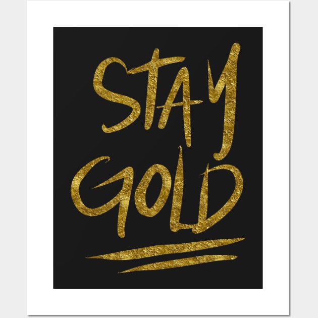 Stay Gold Wall Art by TheGypsyGoddess